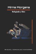 Mirna Morgana: Refugiada y libre (in Spanish)