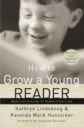 How to Grow a Young Reader: Books From Every age for Readers of Every age (en Inglés)