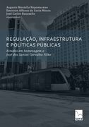 Regulação, Infraestrutura E Políticas Públicas: Estudos em homenagem a José dos Santos Carvalho Filho (in Portuguese)