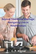 Beyond Traditional Marriage: Navigating Live-in Relationships (en Inglés)