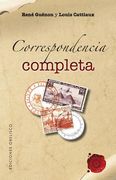 Correspondencia Completa Entre Louis Cattiaux y Rene Guenon (1947-1950) = Complete Correspondence Between Louis Cattiaux and Rene Guenon (1947 - 1950)