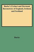 burke's extinct and dormant baronetcies of england, ireland, and scotland (en Inglés)