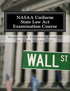 NASAA Uniform State Law Act Examination Course: Series 63 (en Inglés)