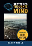 Scattered Thoughts from a Scattered Mind: Quiet Waters (en Inglés)