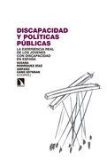 Discapacidad y Políticas Públicas: La Experiencia Real de la Juventud con Discapacidad en España (Investigacion y Debate)