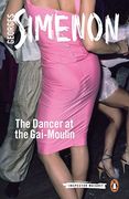 The Dancer at the Gai-Moulin: Inspector Maigret #10 