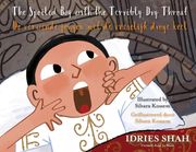 The Spoiled Boy with the Terribly Dry Throat / De verwende jongen met de vreselijk droge keel: Bilingual English-Dutch Edition / Tweetalige Engels-Ned (en Inglés)