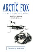 the arctic fox: bush pilot of the north country (en Inglés)
