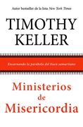 Ministerios de Misericordia: Encarnando la Parábola del Buen Samaritano