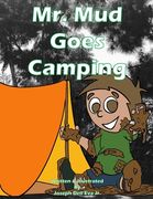 Mr. Mud Goes Camping (en Inglés)