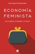 Economía Feminista: Las Mujeres, el Trabajo y el Amor