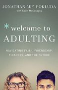 Welcome to Adulting: Navigating Faith, Friendship, Finances, and the Future (en Inglés)