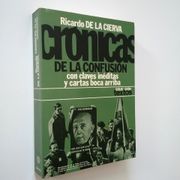 Crónicas de la Confusión, con Claves Inéditas y Cartas Boca Arriba