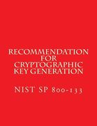 Recommendation for Cryptographic Key Generation NIST SP 800-133: NiST SP 800-133