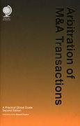 Arbitration of m&a Transactions: A Practical Global Guide, Second Edition (en Inglés)