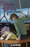 Triple Strike: Pasts Revisited