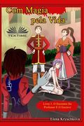 Com Magia Pela Vida. Livro 1. O Encontro Do Professor E O Escravo (in Portuguese)