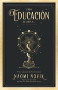 Una Educacion Mortal 1 - Naomi Novik - Umbriel