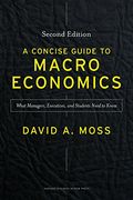 A Concise Guide to Macroeconomics, Second Edition: What Managers, Executives, and Students Need to Know (en Inglés)