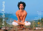 El Arte del Ásana: Intención, Creación, Acción, Lección de 144 Ásanas del Yoga Esenio