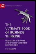the ultimate book of business thinking: harnessing the power of the world's greatest business ideas (en Inglés)