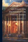 An Essay on Provident or Parish Banks (en Inglés)