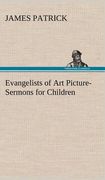 evangelists of art picture-sermons for children