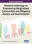 Research Anthology on Empowering Marginalized Communities and Mitigating Racism and Discrimination, VOL 2 (en Inglés)