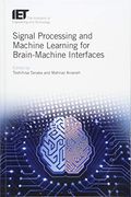 Signal Processing and Machine Learning for Brain-Machine Interfaces (Control, Robotics and Sensors) (en Inglés)