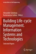 Building Life-Cycle Management. Information Systems and Technologies: Selected Papers (en Anglais)