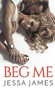 Beg me (en Inglés)