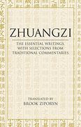 Zhuangzi: The Essential Writings: With Selections From Traditional Commentaries: With Translations From Traditional Commentaries (Hackett Classics) 