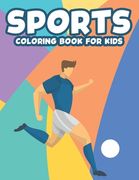 Sports Coloring Book For Kids: Illustrations For Children To Color And Trace, Sports-Themed Coloring And Activity Pages (en Inglés)
