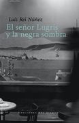 El Senor Lugris y la Negra Sombra (in Spanish)