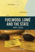 Fuelwood, Lomé and the State: 1907-2025 (en Inglés)
