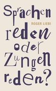Sprachenreden Oder Zungenreden? (en Alemán)