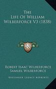 the life of william wilberforce v3 (1838) (en Inglés)