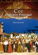 El Cor del Teatre Principal de Palma: Una aventura compromesa, una realització completada (1983-2008) (Arbre de mar)