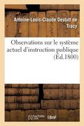 Observations Sur Le Système Actuel d'Instruction Publique (en Francés)
