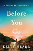 Before You Go: A heartbreaking page turner about love, loss and family (en Inglés)