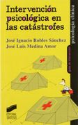 Intervención Psicológica en las Catástrofes (Psicología Clínica. Guías de Intervención)