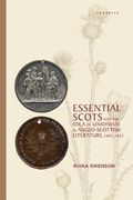 Essential Scots and the Idea of Unionism in Anglo-Scottish Literature, 1603-1832 (en Inglés)