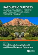 Paediatric Surgery: Clinical Practice in Remote and Rural Settings, and in Tropical Regions (en Inglés)