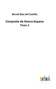 Conquista de Nueva-Espana: Tomo 3