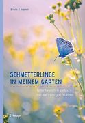 Schmetterlinge in Meinem Garten: Falterfreundlich Gärtnern mit den Richtigen Pflanzen (en Alemán)