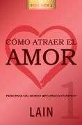 Como Atraer el Amor 1 - Lain Garcia Calvo - Lain
