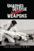 unarmed defense against weapons