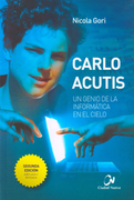 Carlo Acutis. Un genio de la informática en el Cielo