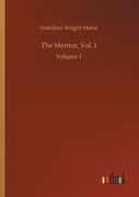 The Mentor, Vol. 1: Volume 1 de Hamilton Wright Mabie(Outlook Verlag)