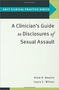 A Clinician'S Guide to Disclosures of Sexual Assault (Abct Clinical Practice Series)